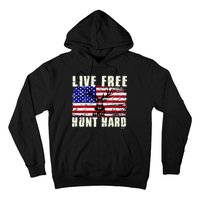 Live Free Hunt Hard Hoodie