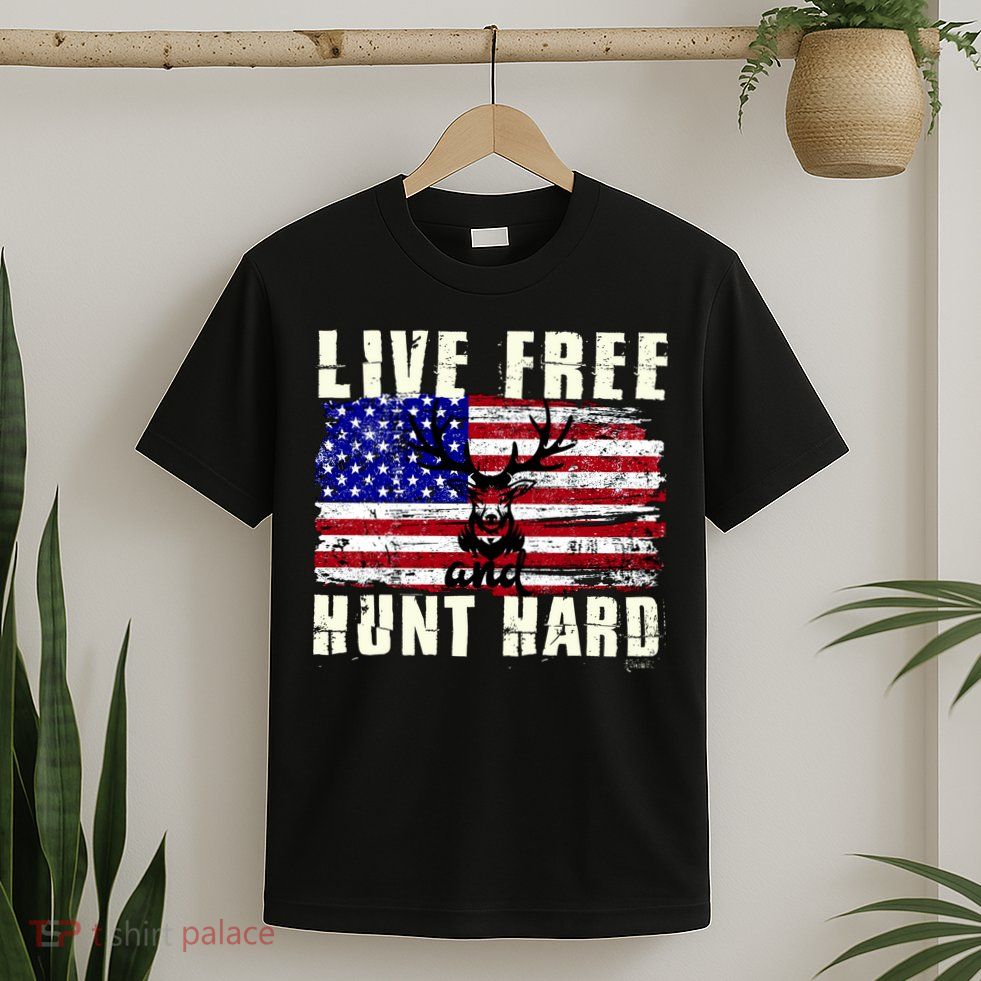 Live Free Hunt Hard T-Shirt