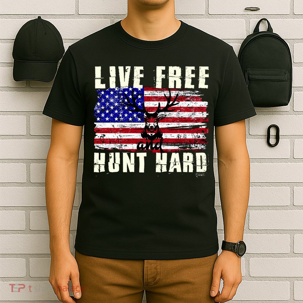 Live Free Hunt Hard T-Shirt
