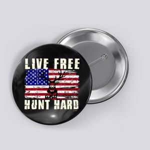 Live Free Hunt Hard Button