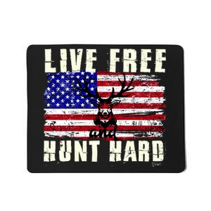 Live Free Hunt Hard Mousepad