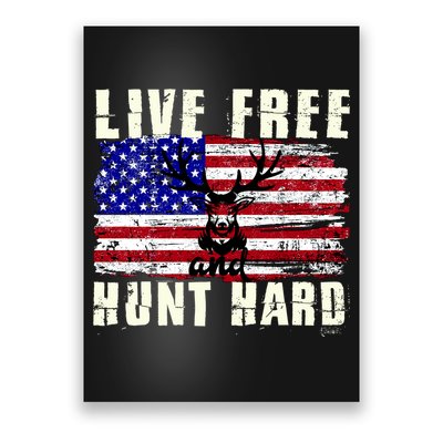 Live Free Hunt Hard Poster