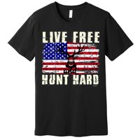 Live Free Hunt Hard Premium T-Shirt