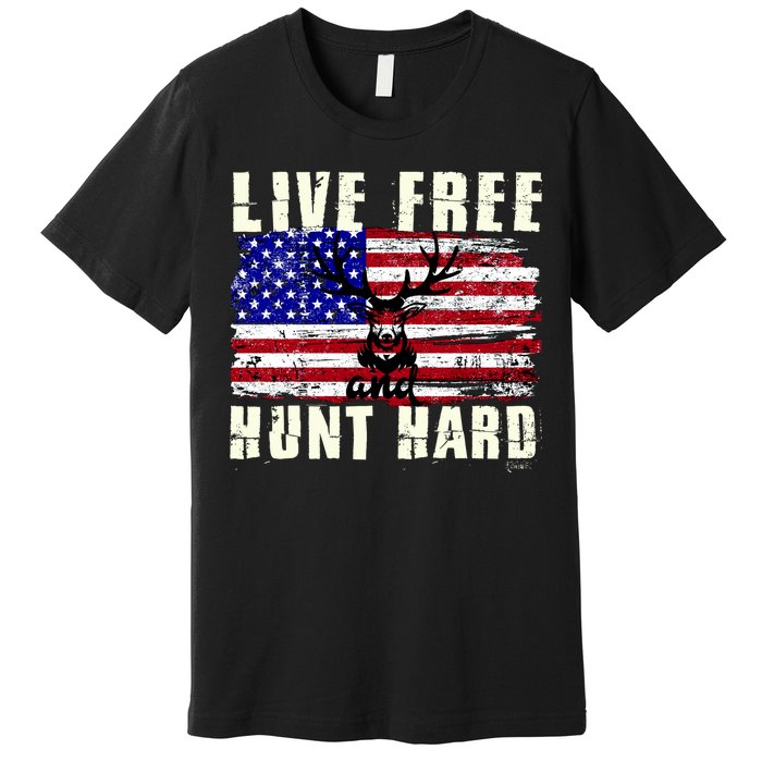 Live Free Hunt Hard Premium T-Shirt