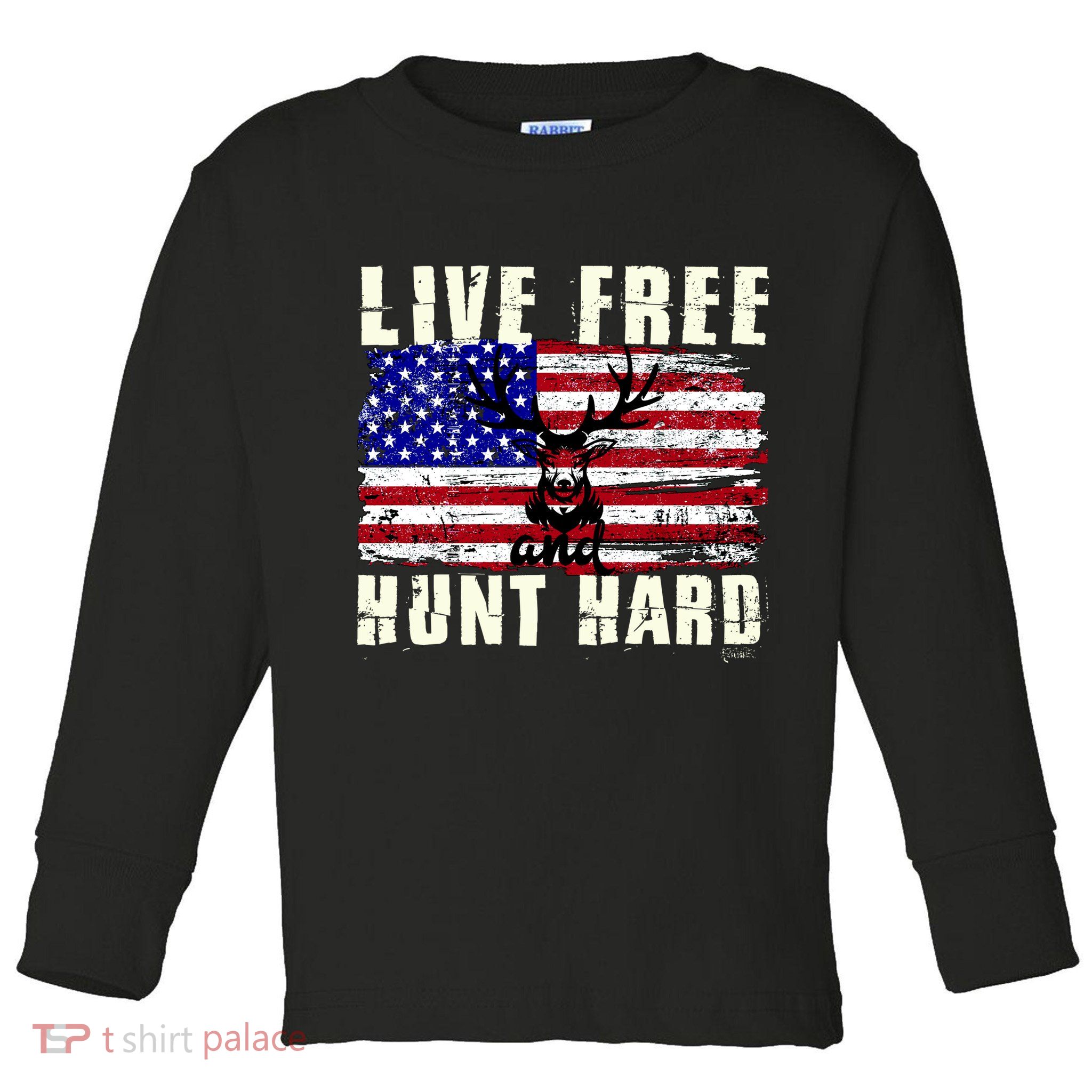 Live Free Hunt Hard Toddler Long Sleeve Shirt