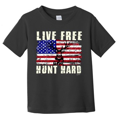 Live Free Hunt Hard Toddler T-Shirt