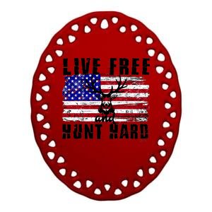 Live Free Hunt Hard Ceramic Oval Ornament