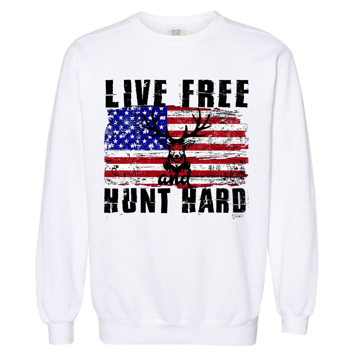 Live Free Hunt Hard Garment-Dyed Sweatshirt