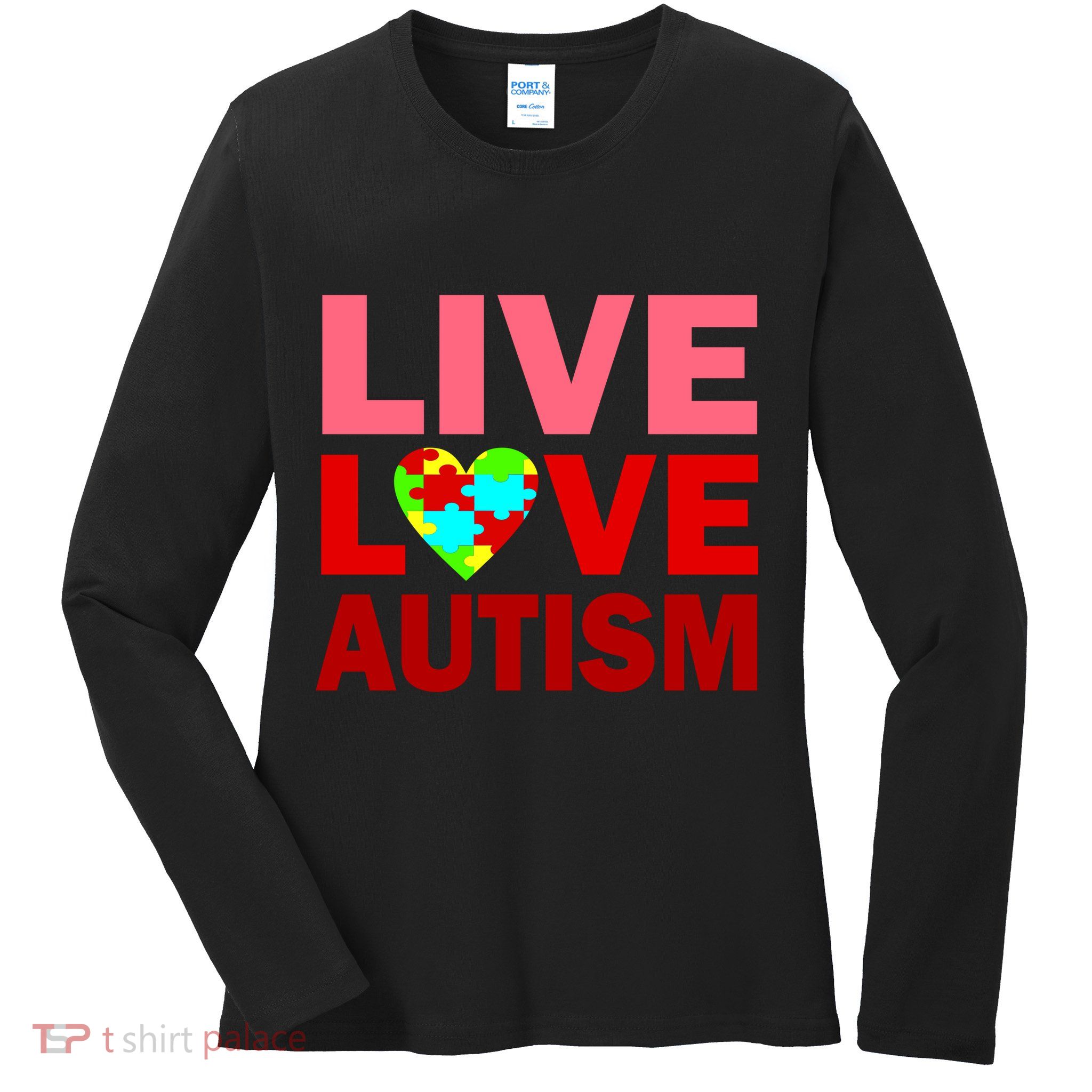 Live Love Autism Ladies Long Sleeve Shirt