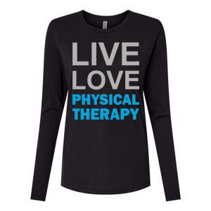 Live Love Physical Therapy Womens Cotton Relaxed Long Sleeve T-Shirt