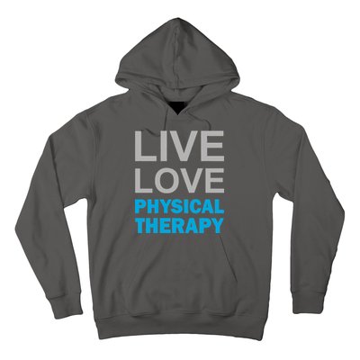 Live Love Physical Therapy Hoodie