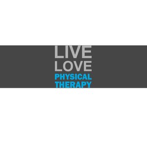 Live Love Physical Therapy Bumper Sticker