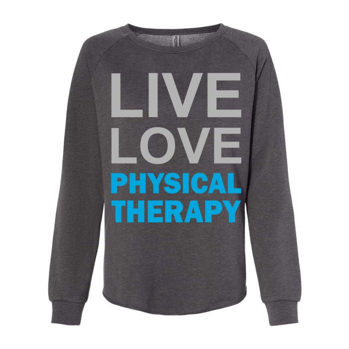 Live Love Physical Therapy Womens California Wash Sweatshirt