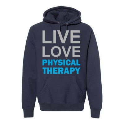 Live Love Physical Therapy Premium Hoodie