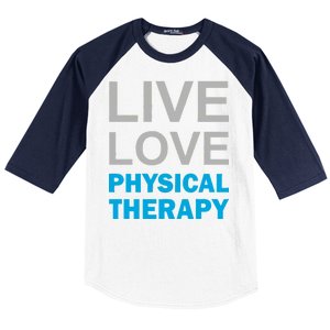 Live Love Physical Therapy Baseball Sleeve Shirt