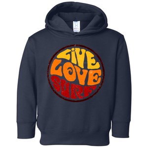 Live Love Surf Toddler Hoodie