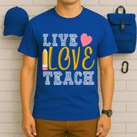 Live Love Teach T-Shirt