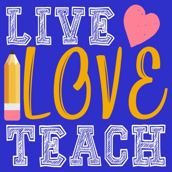 Live Love Teach T-Shirt