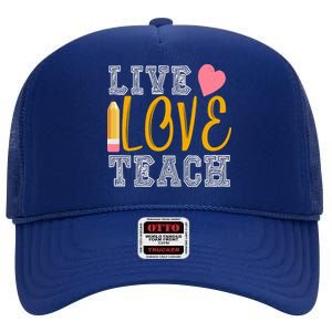 Live Love Teach High Crown Mesh Back Trucker Hat