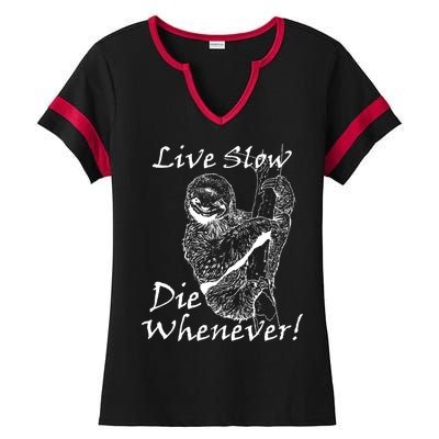 Live Slow Die Whenever Funny Sloth Ladies Halftime Notch Neck Tee