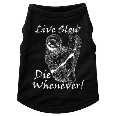 Live Slow Die Whenever Funny Sloth Doggie Tank