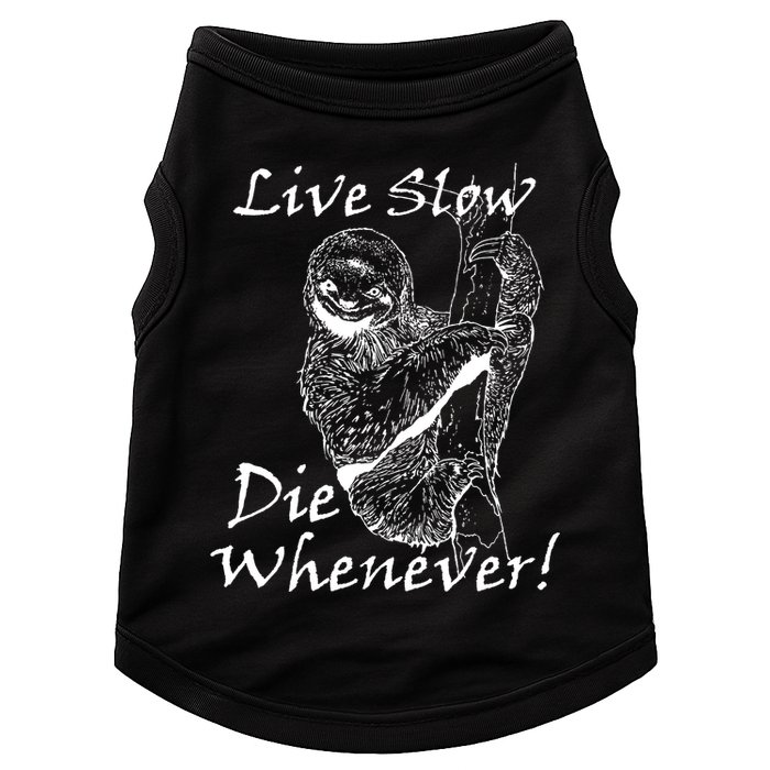 Live Slow Die Whenever Funny Sloth Doggie Tank