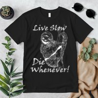 Live Slow Die Whenever Funny Sloth Premium T-Shirt