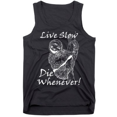 Live Slow Die Whenever Funny Sloth Tank Top