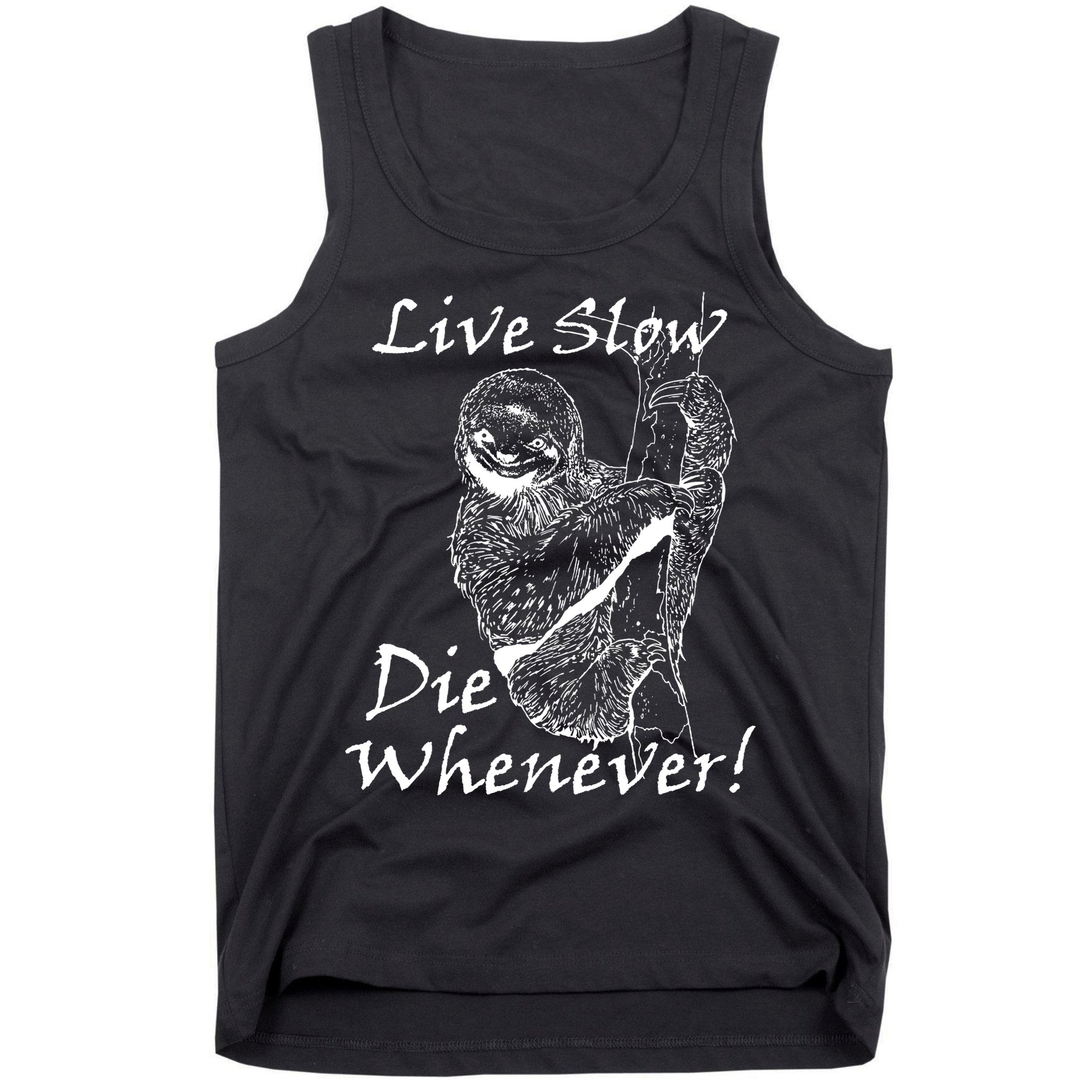 Live Slow Die Whenever Funny Sloth Tank Top