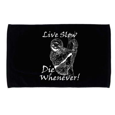 Live Slow Die Whenever Funny Sloth Microfiber Hand Towel