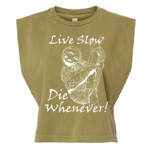 Live Slow Die Whenever Funny Sloth Garment-Dyed Women's Muscle Tee