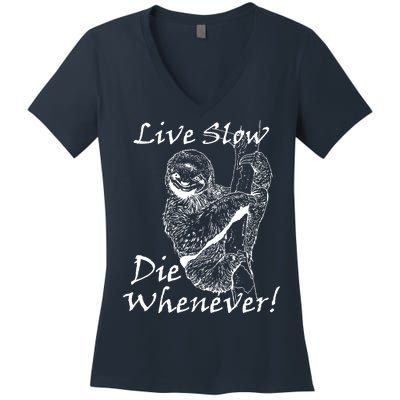 Live Slow Die Whenever Funny Sloth Women's V-Neck T-Shirt