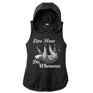 Live Slow Die Whenever Sloth Ladies PosiCharge Tri-Blend Wicking Draft Hoodie Tank