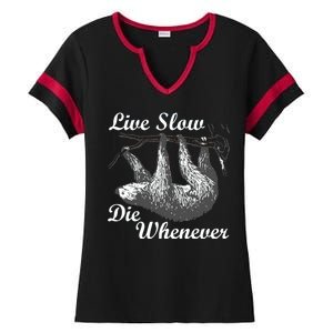 Live Slow Die Whenever Sloth Ladies Halftime Notch Neck Tee