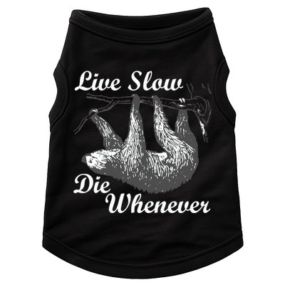 Live Slow Die Whenever Sloth Doggie Tank
