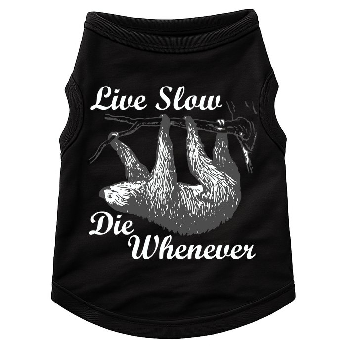 Live Slow Die Whenever Sloth Doggie Tank