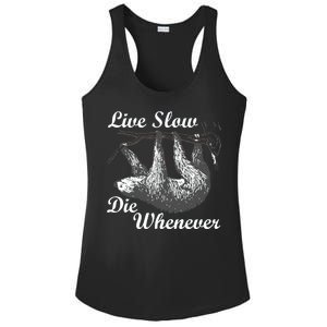 Live Slow Die Whenever Sloth Ladies PosiCharge Competitor Racerback Tank