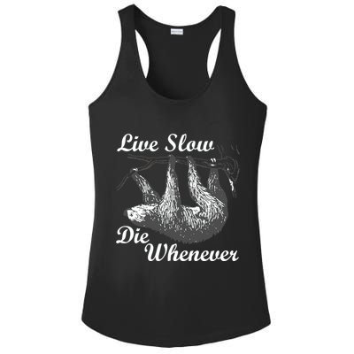 Live Slow Die Whenever Sloth Ladies PosiCharge Competitor Racerback Tank