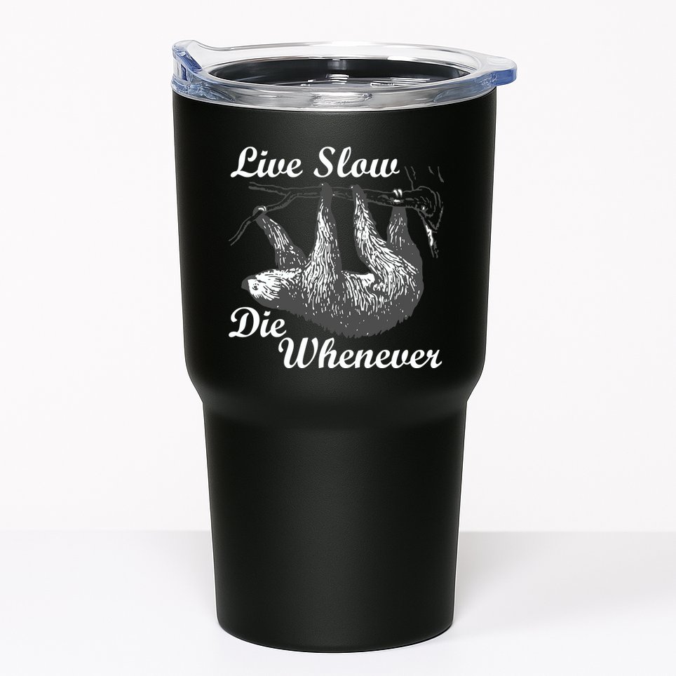 Live Slow Die Whenever Sloth Tumbler