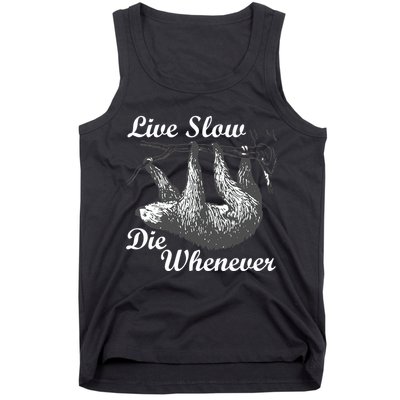Live Slow Die Whenever Sloth Tank Top