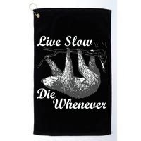 Live Slow Die Whenever Sloth Golf Towel