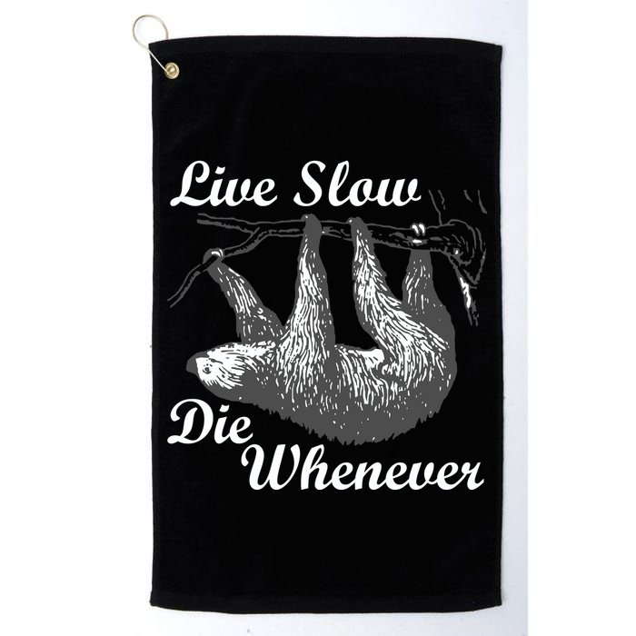 Live Slow Die Whenever Sloth Golf Towel