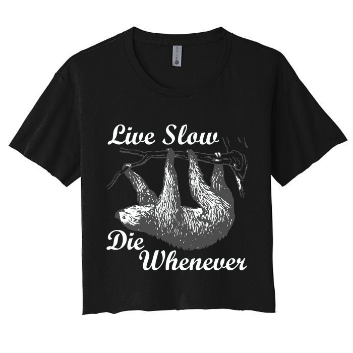 Live Slow Die Whenever Sloth Women's Crop Top Tee