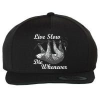Live Slow Die Whenever Sloth Wool Snapback Cap