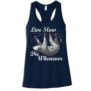 Live Slow Die Whenever Sloth Women's Racerback Tank