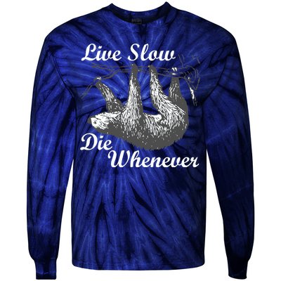 Live Slow Die Whenever Sloth Tie-Dye Long Sleeve Shirt