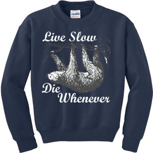 Live Slow Die Whenever Sloth Kids Sweatshirt