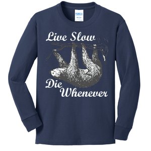 Live Slow Die Whenever Sloth Kids Long Sleeve Shirt