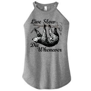 Live Slow Die Whenever Sloth Women's Perfect Tri Rocker Tank