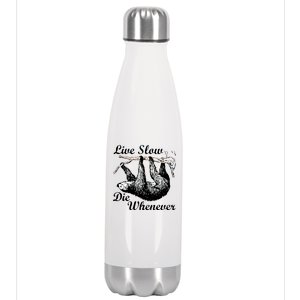 Live Slow Die Whenever Sloth Stainless Steel Insulated Water Bottle